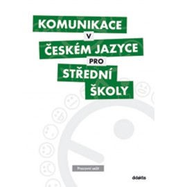 Komunikace v českém jazyce pro střední školy (pracovní sešit)