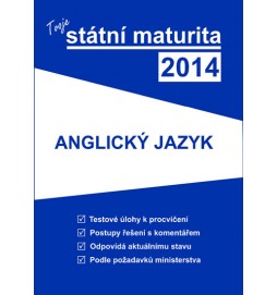 Tvoje státní maturita 2014 - Anglický jazyk