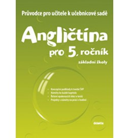 Angličtina pro 5. ročník ZŠ - Průvodce pro učitele k učebnicové sadě