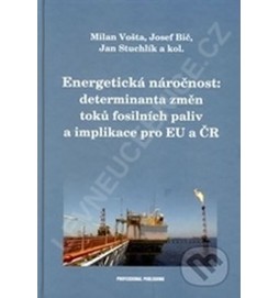 Energetická náročnost - Determinanta změn toků fosilních paliv a implikace pro EU a ČR