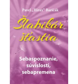 Šlabikár šťastia 2 - Sebaspoznanie, súvislosti, sebapremena