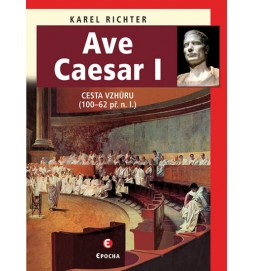 Ave Caesar I - Cesta vzhůru (100–62 př. n. l.)