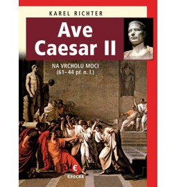 Ave Caesar II - Na vrcholu moci (61–44 př. n. l.)