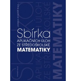 Sbírka aplikačních úloh ze středoškolské matematiky