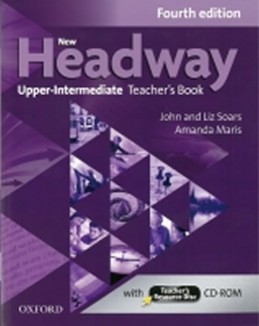 New Headway Fourth Edition Upper Intermediate Teacher´s Book with Teacher´s Resource Disc - Soars John and Liz