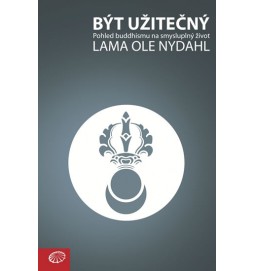 Být užitečný - Pohled buddhismu na smysluplný život