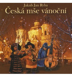 Jakub Jan Ryba - Česká mše vánoční CD