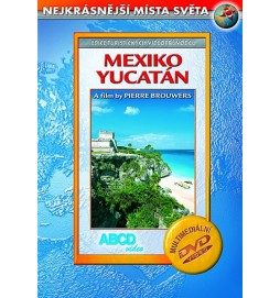 Mexiko - Yucatan DVD - Nejkrásnější místa světa