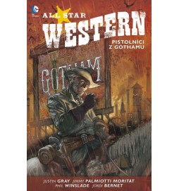 All Star Western 1 - Pistolníci z Gothamu