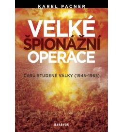 Velké špionážní operace časů studené války (1945-1965)