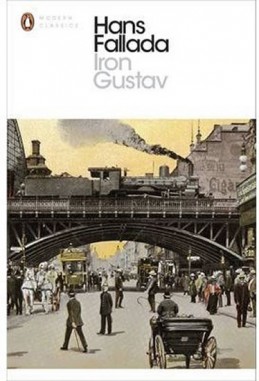 Iron Gustav: A Berlin Family Chronicle - Fallada Hans