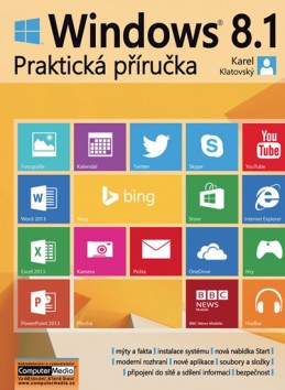 Windows 8.1 - Praktická příručka - Klatovský Karel