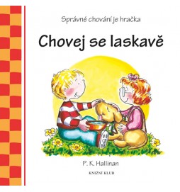 Chovej se laskavě - Správné chování je hračka