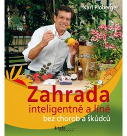 Zahrada inteligentně a líně bez chorob a škůdců