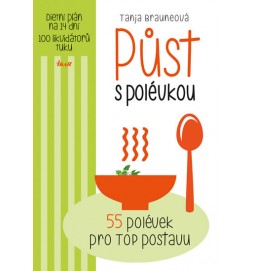 Půst s polévkou - 55 polévek pro TOP postavu