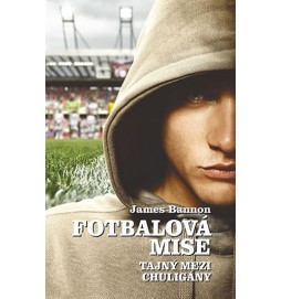 Fotbalová mise - Tajný mezi chuligány