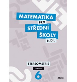 Matematika pro SŠ – 6. díl (učebnice)