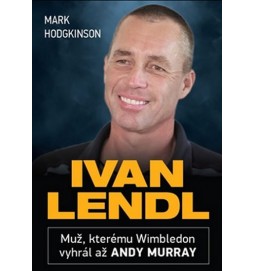 Ivan Lendl - Muž, kterému Wimbledon vyhrál až Andy Murray