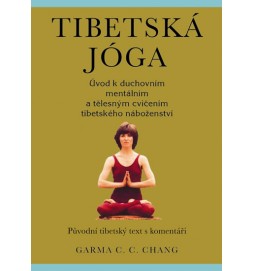 Tibetská jóga - Původní tibetský text s komentáři