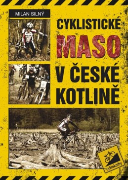 Cyklistické maso v České kotlině - Silný Milan