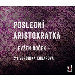 Poslední aristokratka - CDmp3 (Čte Veronika Kubařová)