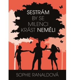 Sestrám by se milenci krást neměli