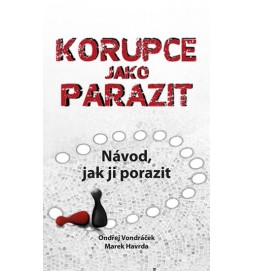 Korupce jako parazit - Návod, jak ji porazit