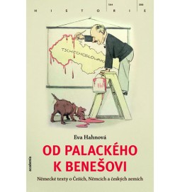 Od Palackého k Benešovi - Německé texty o Češích, Němcích a českých zemích