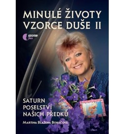 Minulé životy, vzorce duše II. díl - Saturn poselství našich předků