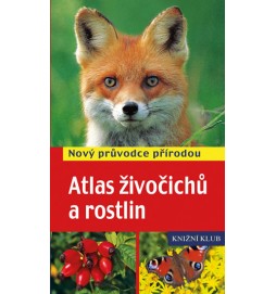 Atlas živočichů a rostlin - Nový průvodce přírodou