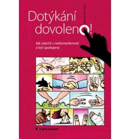 Dotýkání dovoleno! - Jak zatočit s nedomazleností a být spokojený