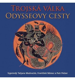 Trojská válka a Odysseovy cesty 2CD, vyprávějí Taťjana Medvecká, František Němec a Petr Pelzer