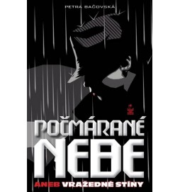 Počmárané nebe aneb vražedné stíny