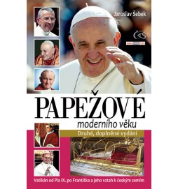 Papežové moderního věku (Vatikán od Pia IX. po Františka a jeho vztah k českým zemím)