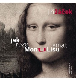 Jak rozesmát Monu Lisu