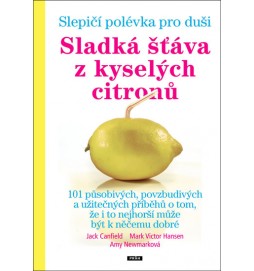 Slepičí polévka pro duši - Sladká šťáva z kyselých citronů