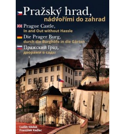 Pražský hrad, nádvořími do zahrad