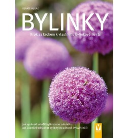 Bylinky - Krok za krokem k vlastnímu bylinkovému ráji