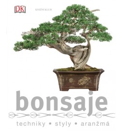 Bonsaje - techniky, styly, aranžmá