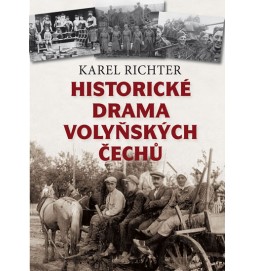 Historické drama volyňských Čechů