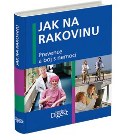 Jak na rakovinu - Prevence a boj s nemocí