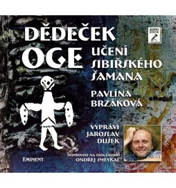 Dědeček Oge - Učení sibiřského šamana - CDmp3 (Čte Jaroslav Dušek)