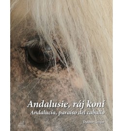 Andalusie, ráj koní / Andalucía, paraíso del caballo