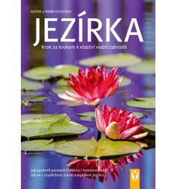 Jezírka - Krok za krokem k vlastní vodní zahradě