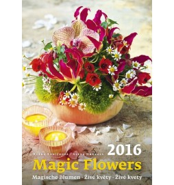 Kalendář nástěnný 2016 - Živé květy - Magic Flowers