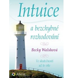 Intuice a bezchybné rozhodování - Ve skutečnosti už to víte