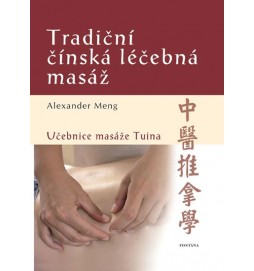 Tradiční čínská léčebná masáž - Učebnice masáže Tuina