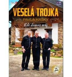 Veselá Trojka - Kde domov můj - CD+DVD