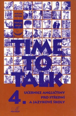 Time to talk 4 - kniha pro studenty - Peters Sarah, Gráf Tomáš