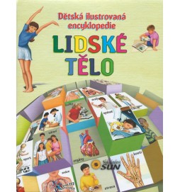 Lidské tělo - Dětská ilustrovaná encyklopedie